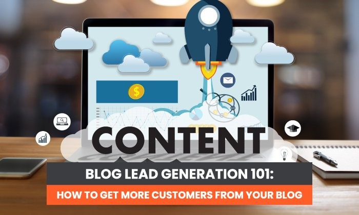 Generate more leads from blogs and get more customers